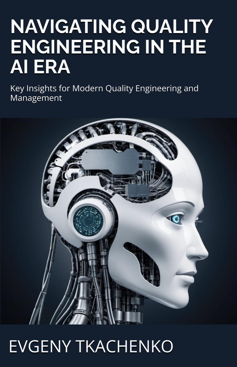 Navigating Quality Engineering in the AI Era: Key Insights for Modern Quality Engineering and Management