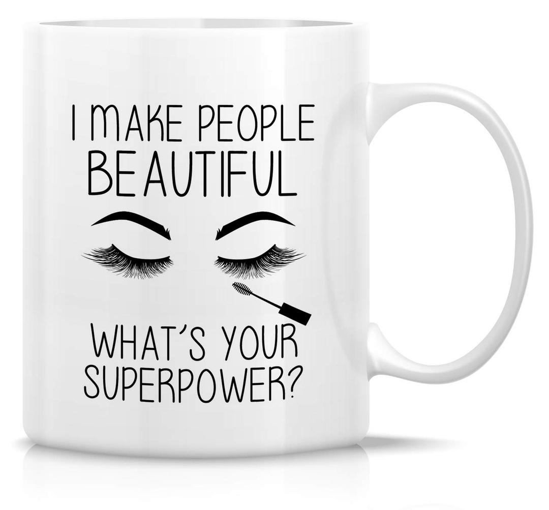 Retreez Funny Mug - I Make People Beautiful Makeup Artist 11 Oz Ceramic Coffee Mugs - Funny, Sarcasm, Sarcastic, Inspirational birthday gifts for friends, coworkers, siblings, dad, mom