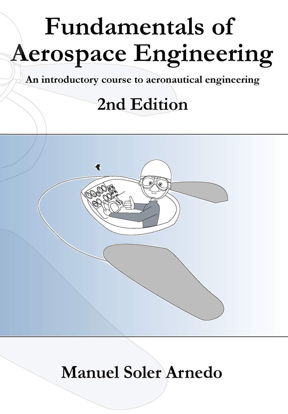 Fundamentals of Aerospace Engineering (2nd Edition): An introductory course to aeronautical engineering