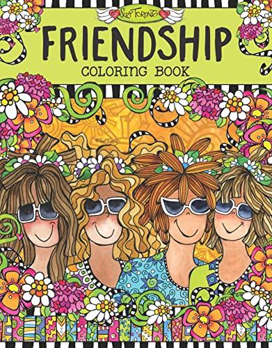 Friendship Coloring Book (Design Originals) 32 Zany Designs Celebrating Wacky Women, BFFs, and Girlfriends, Printed One-Side-Only with Quotes on the Back, from the Suzy Toronto Coloring Collection