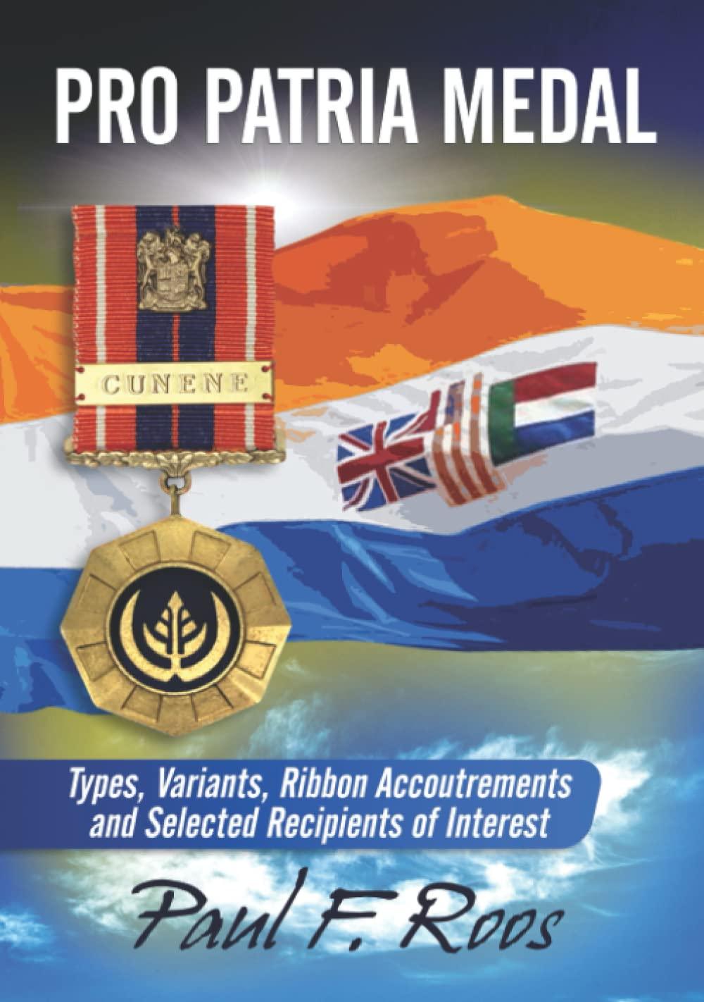 Pro Patria Medal: Types, Variants and Ribbon Accoutrements and Selected Recipients of Interest