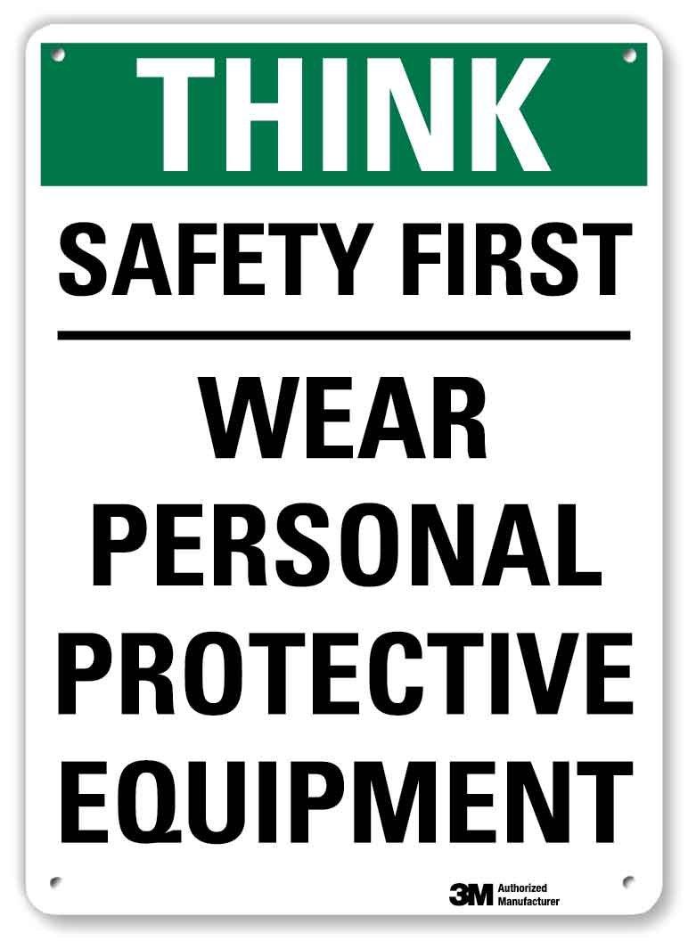 SmartSign “Think - Safety First, Wear Personal Protective Equipment” Sign | 10" x 14" 3M Reflective Aluminum