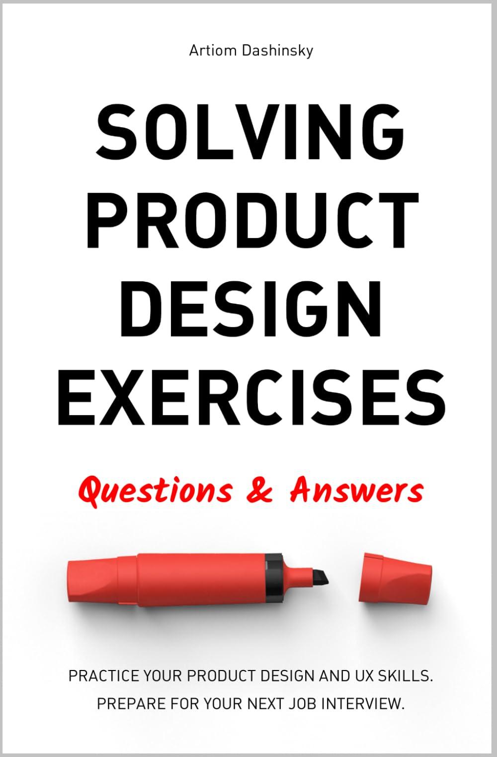 Solving Product Design Exercises: Questions & Answers Paperback – February 7, 2018