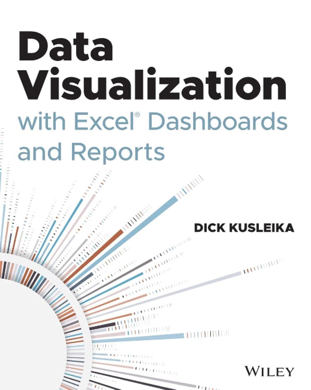 Data Visualization with Excel Dashboards and Reports