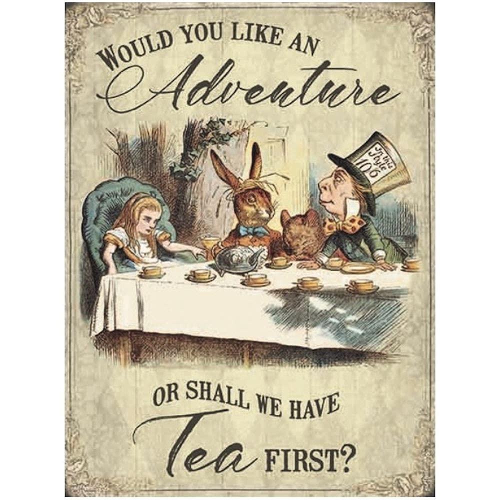 Small (150 x 200mm) Metal Sign - Alice in Wonderland - Would you like an adventure - Or shall we have tea first?