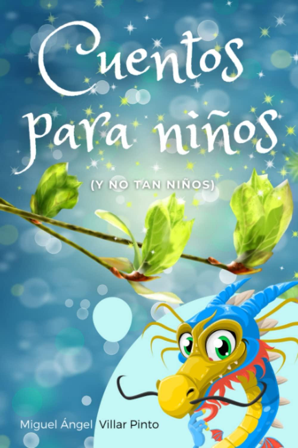 Cuentos para niños (y no tan niños) (Cuentos infantiles nº 2) (Spanish Edition)