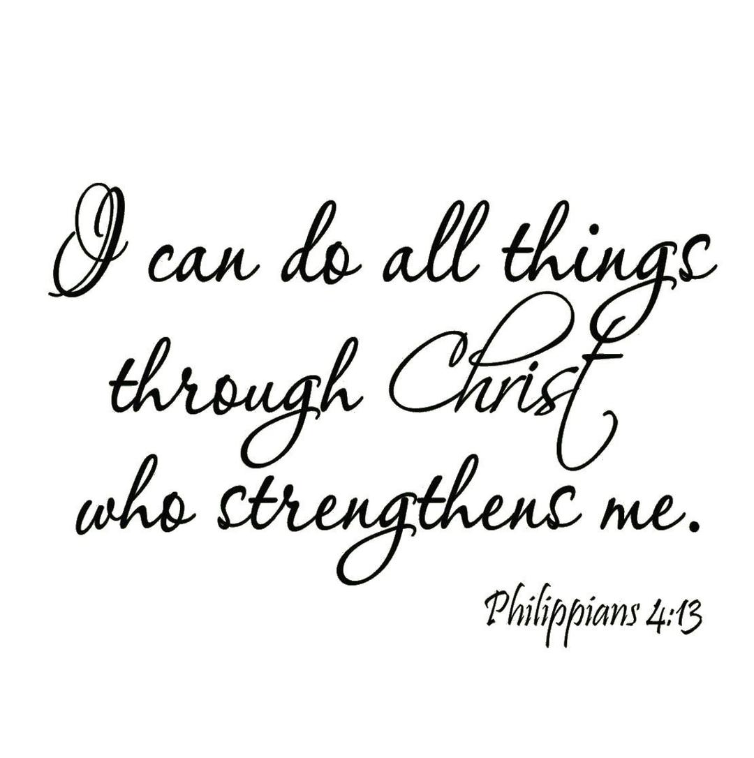 I Can Do All Things Through Christ Who Strengthens Me Philippians 4:13 Wall Decal Bible Scripture Christian Wall Art Quote Lettering