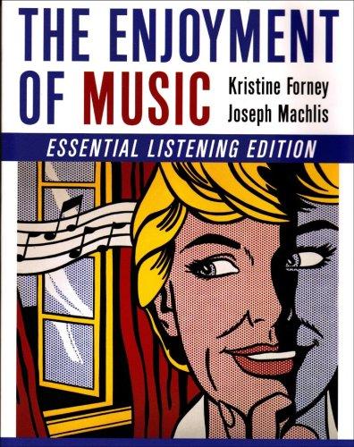 The Enjoyment of Music (Essential Listening Edition)