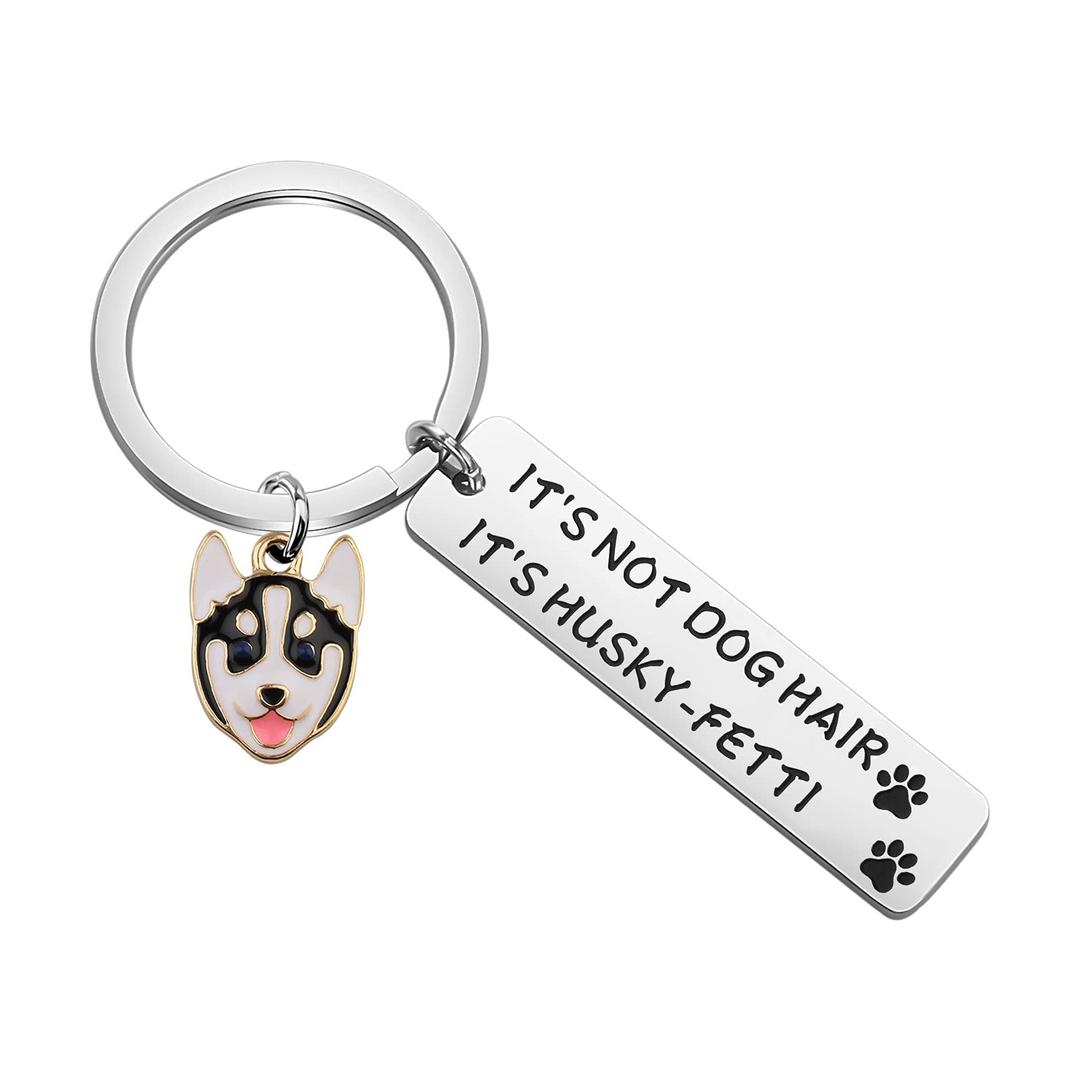 Husky Keychain Dog Lover Gifts Husky Owner Husky Gifts It's Not Dog Hair It's Husky-fetti Keychain