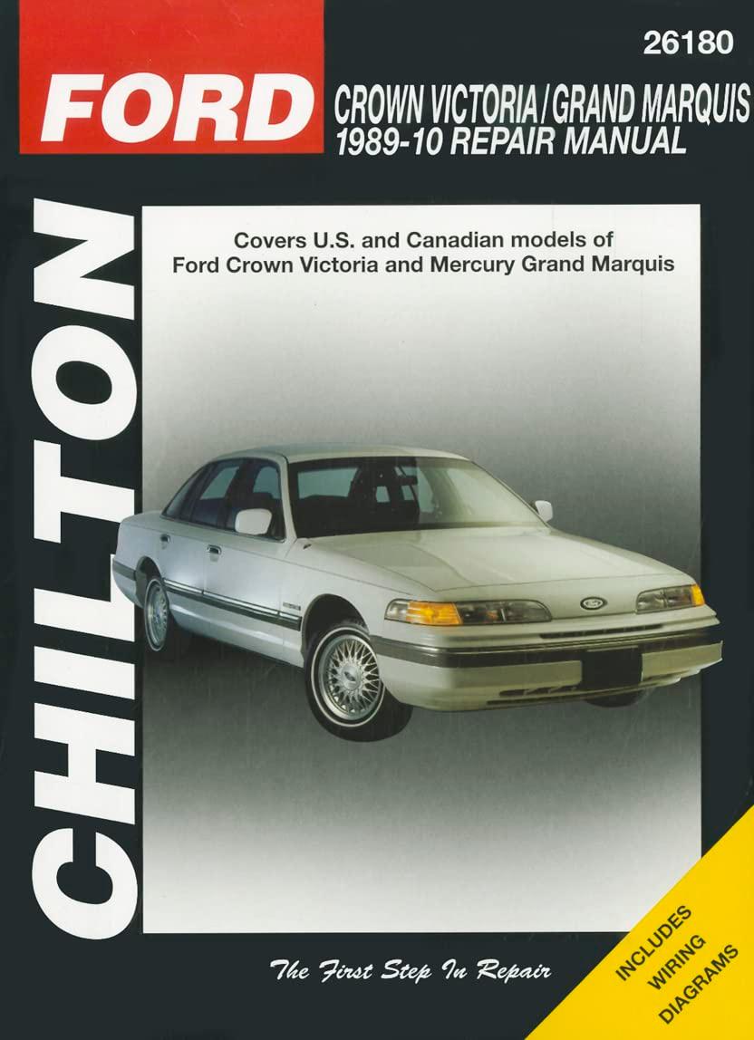 Ford Crown Victoria and Grand Marquis, 1989 - 2010 (Chilton's Total Car Care Repair Manuals)