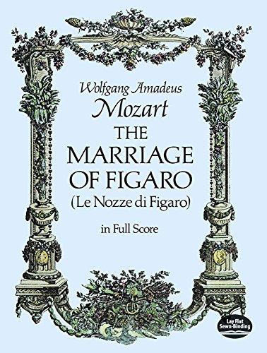 Mozart: The Marriage of Figaro (Le Nozze di Figaro) in Full Score