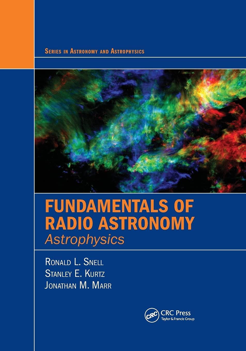 Fundamentals of Radio Astronomy: Astrophysics (Series in Astronomy and Astrophysics)