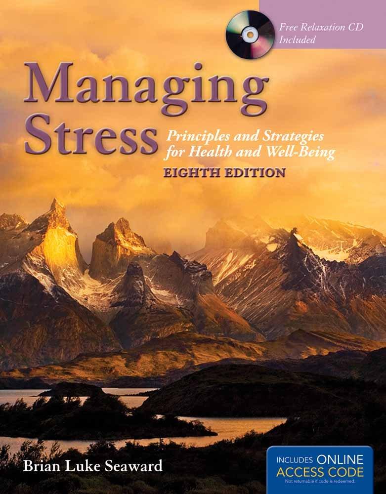 Managing Stress: Principles and Strategies for Health and Well-Being 8th Edition