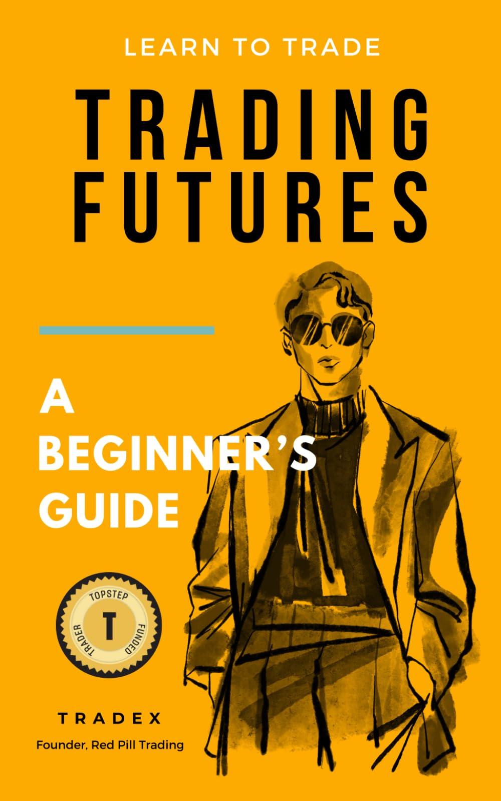 Trading Futures: A Beginner's Guide