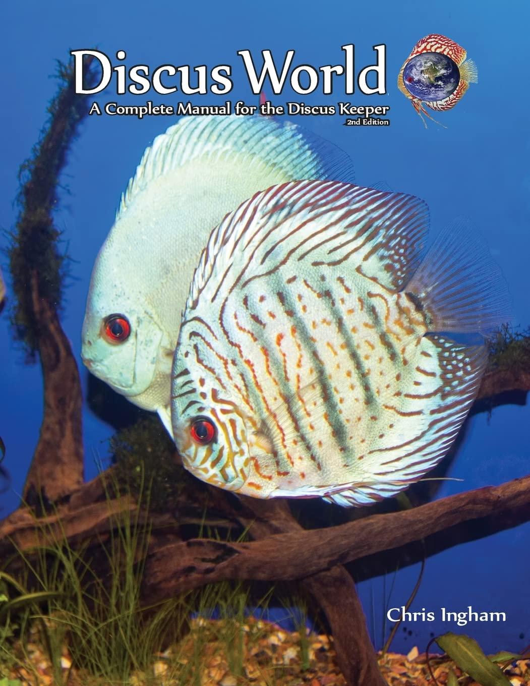 Discus World: A complete manual for the discus fish keeper. Paperback – Large Print, October 27, 2015