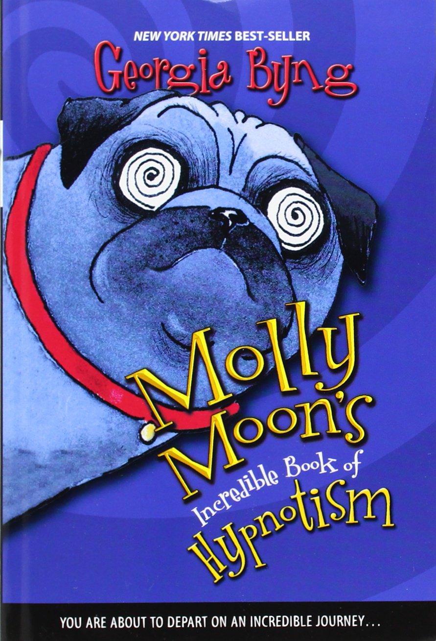 Molly Moon's Incredible Book of Hypnotism (Molly Moon, 1) Paperback – Illustrated, April 13, 2004