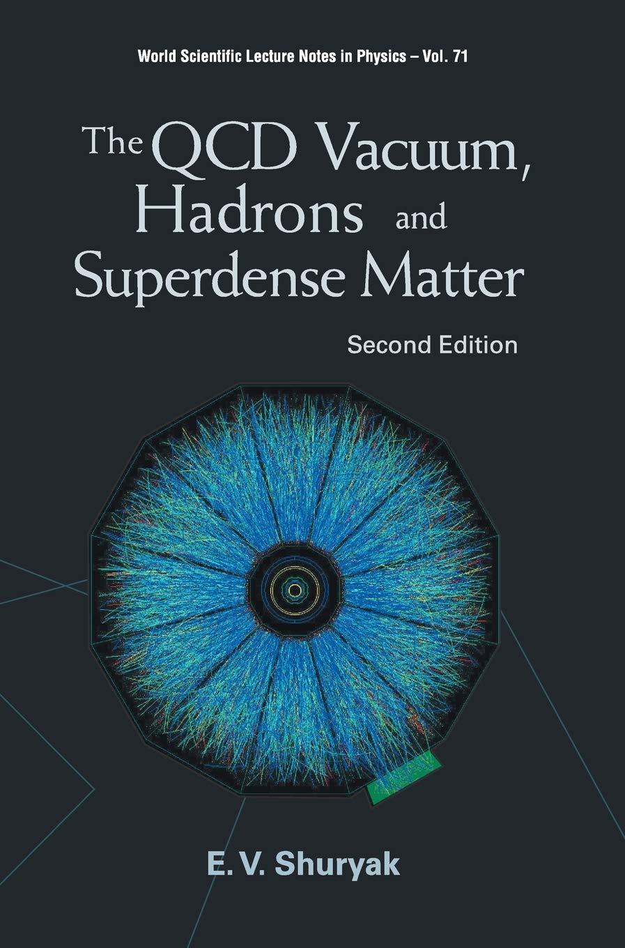 QCD VACUUM, HADRONS AND SUPERDENSE MATTER, THE (2ND EDITION) (World Scientific Lecture Notes in Physics)