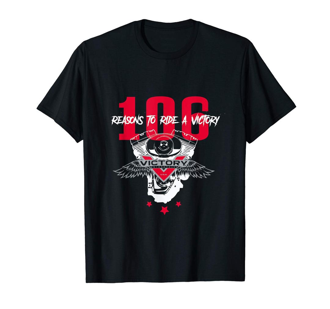 106 Reasons To Ride A Victory T-Shirt