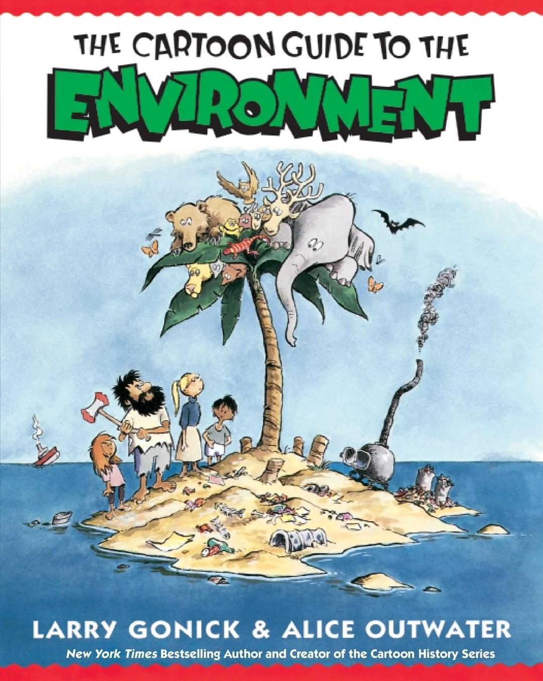 The Cartoon Guide to the Environment (Cartoon Guide Series)