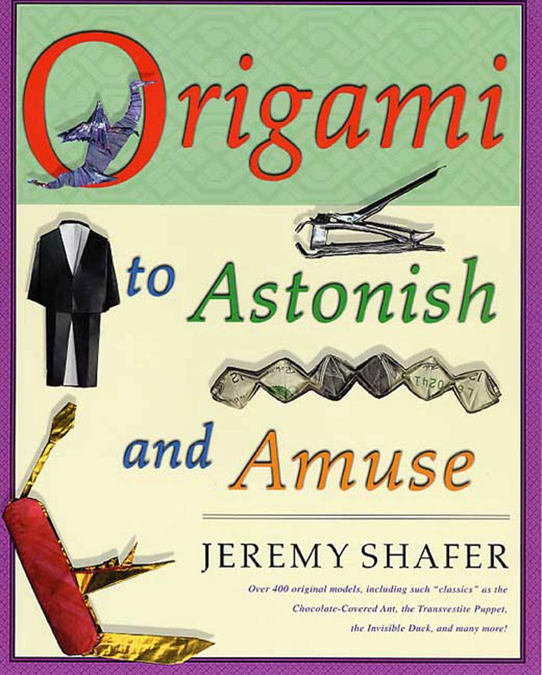 Origami to Astonish and Amuse Paperback – Illustrated, July 6, 2001