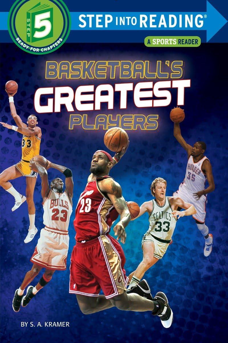 S. A. KramerBasketball's Greatest Players (Step into Reading)