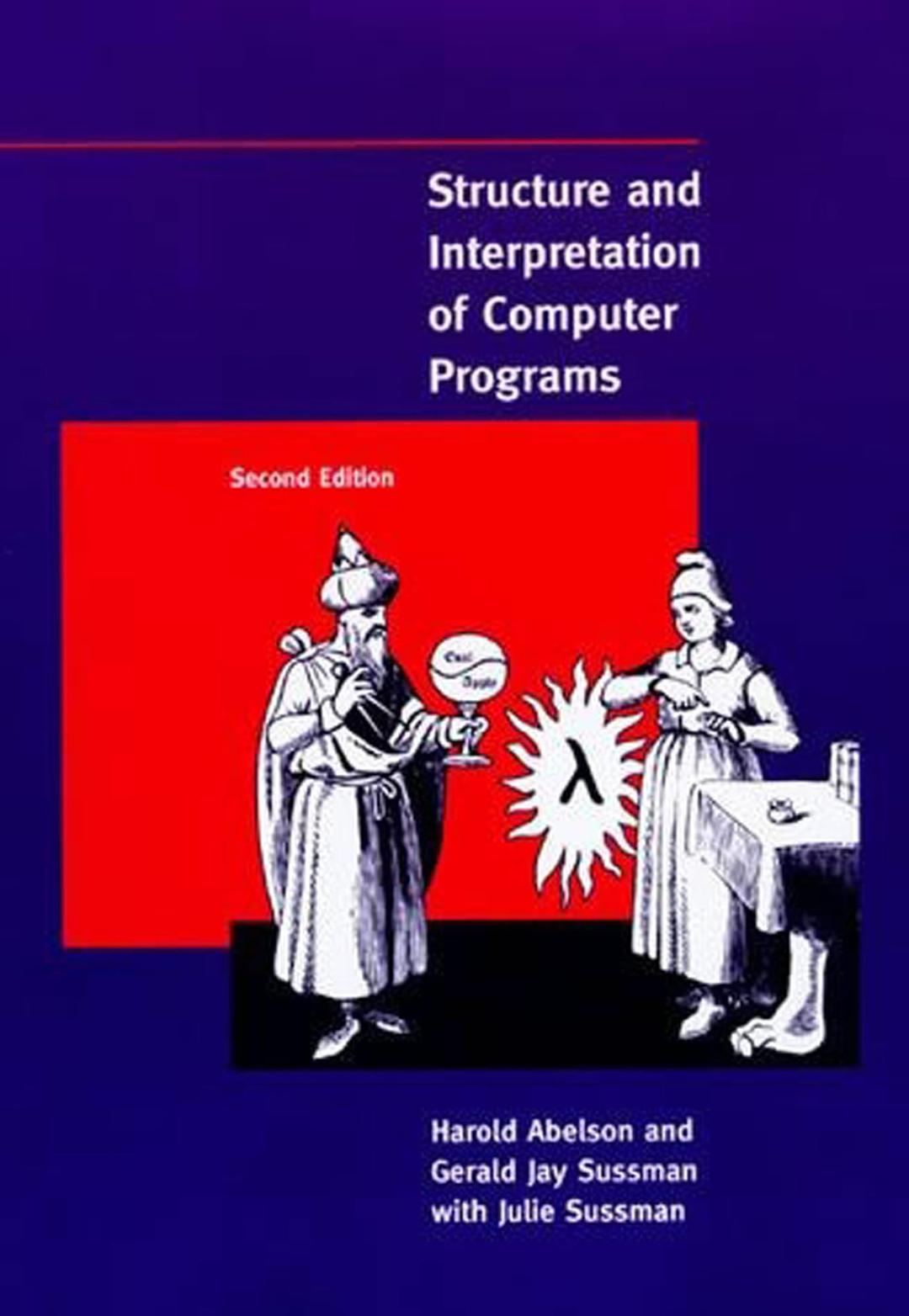 Structure and Interpretation of Computer Programs - 2nd Edition (MIT Electrical Engineering and Computer Science) 2nd Edition