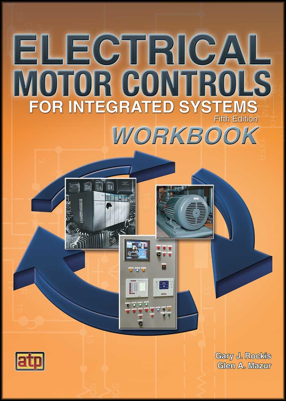 Electrical Motor Controls for Integrated Systems Workbook