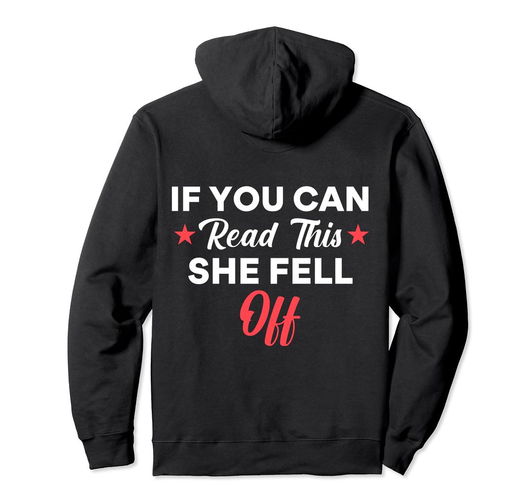 Funny Biker GiftsFunny If You Can Read This She Fell Off Biker Motorcycle Pullover Hoodie