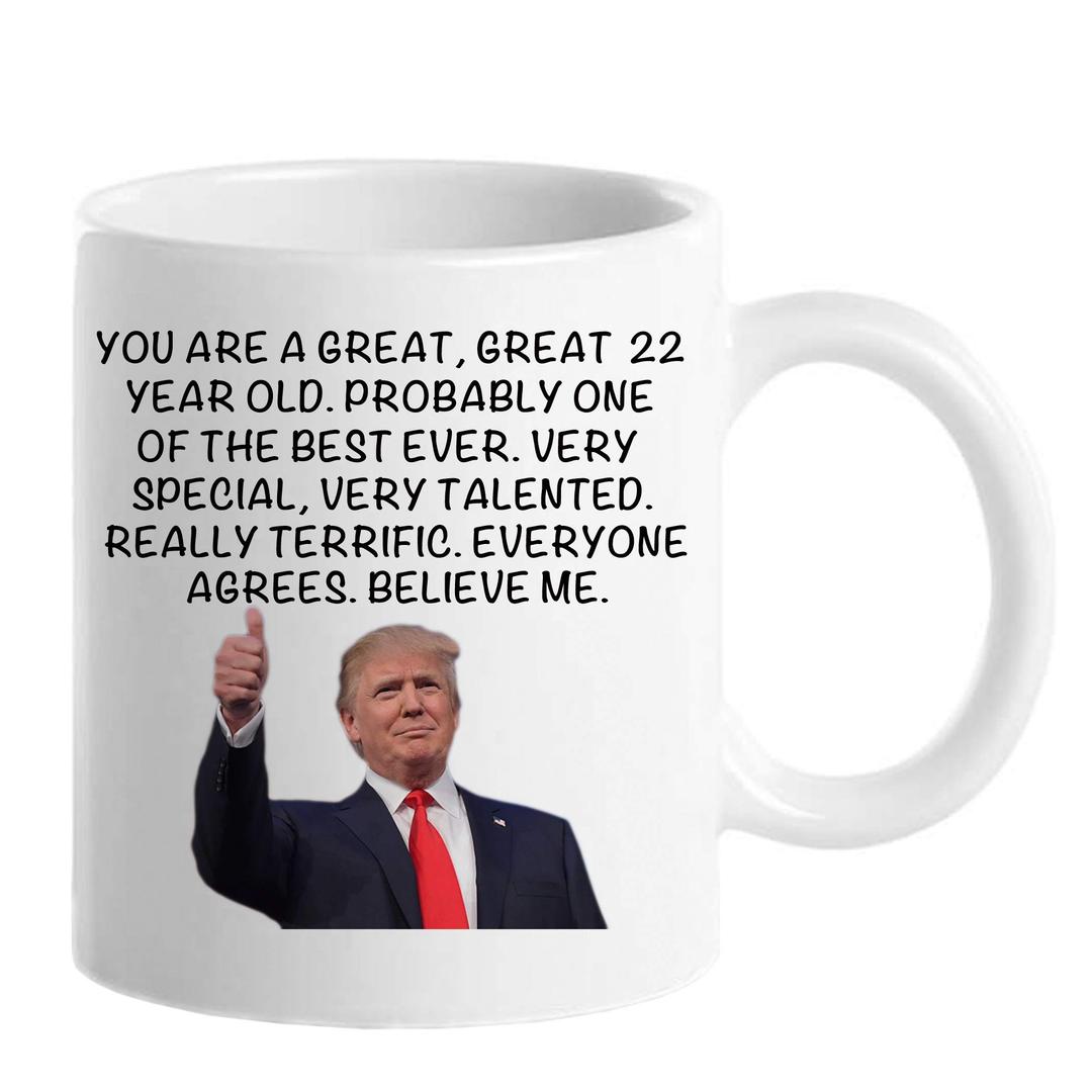 22nd Birthday Gifts for Men, Funny 22 Year Old Gift Coffee Mug, 1999 22nd Birthday Mugs for Him, Dad, Uncle, Brother, Husband, Grandpa, Friend, Coworker, Trump Mug 11 oz Tea Cup