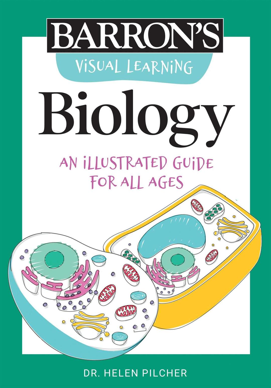 Visual Learning: Biology: An illustrated guide for all ages (Barron's Visual Learning) First Edition