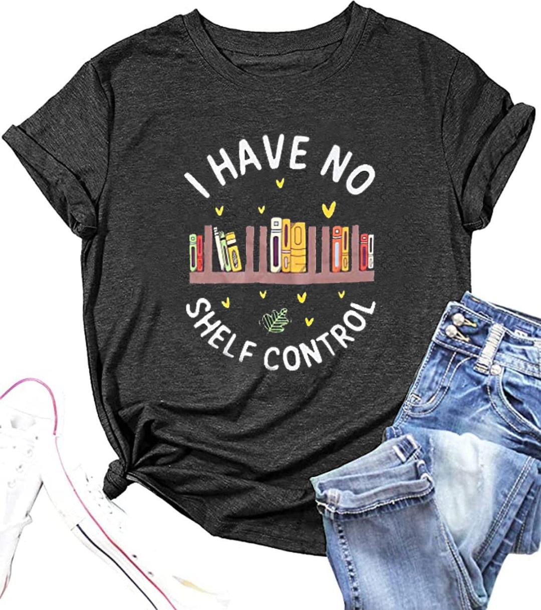 Book Lovers T-Shirt Women I Have No Shelf Control Graphic Tee Book Reading Shirt Cute Book Lover Gift Teacher Shirts