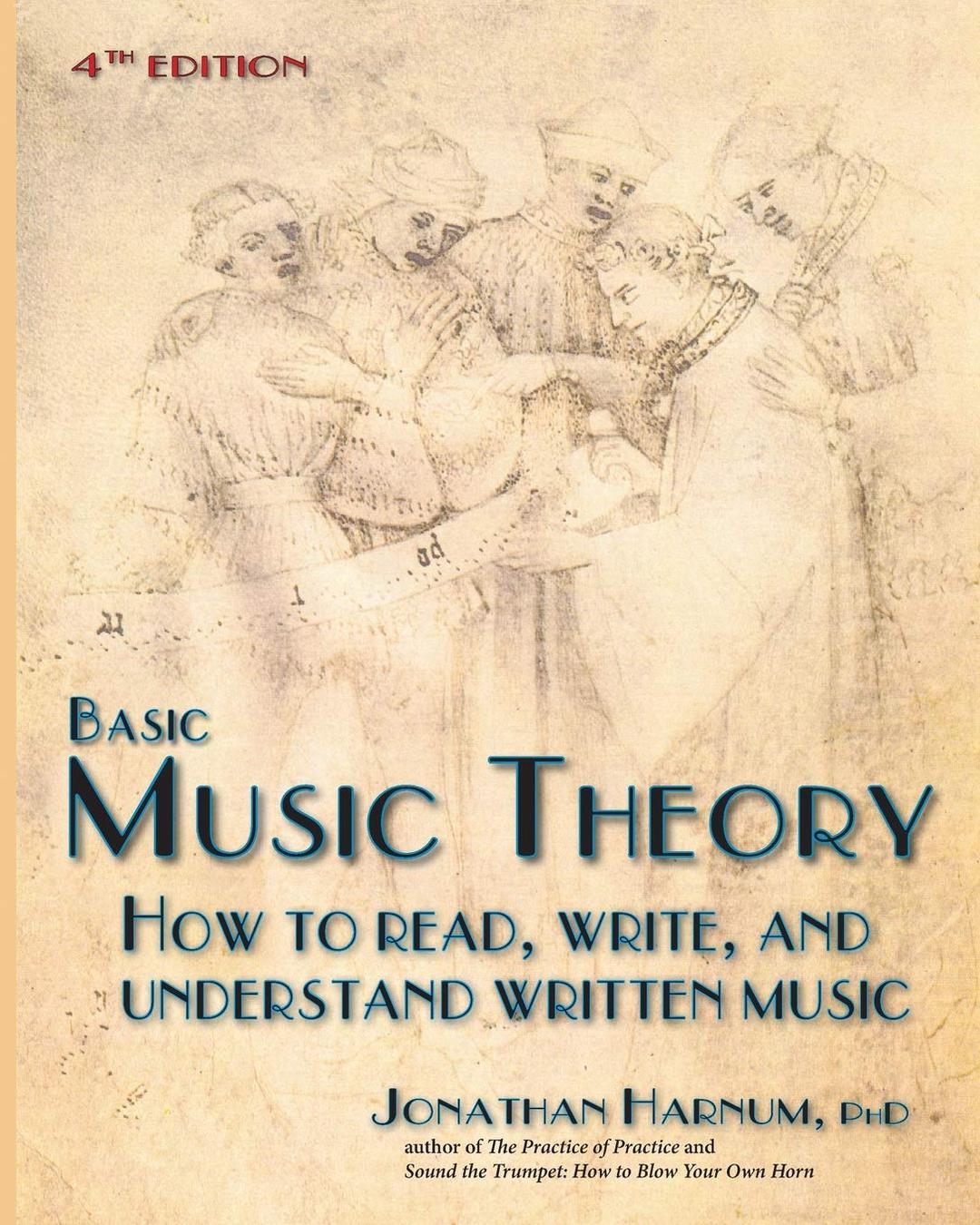 Basic Music Theory, 4th Edition: How to Read, Write, and Understand Written Music