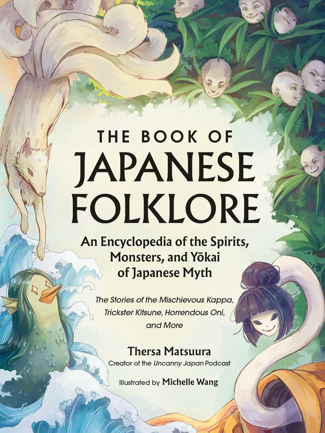 The Book of Japanese Folklore: An Encyclopedia of the Spirits, Monsters, and Yokai of Japanese Myth: The Stories of the Mischievous Kappa, Trickster Kitsune, Horrendous Oni, and More Hardcover – April 30, 2024