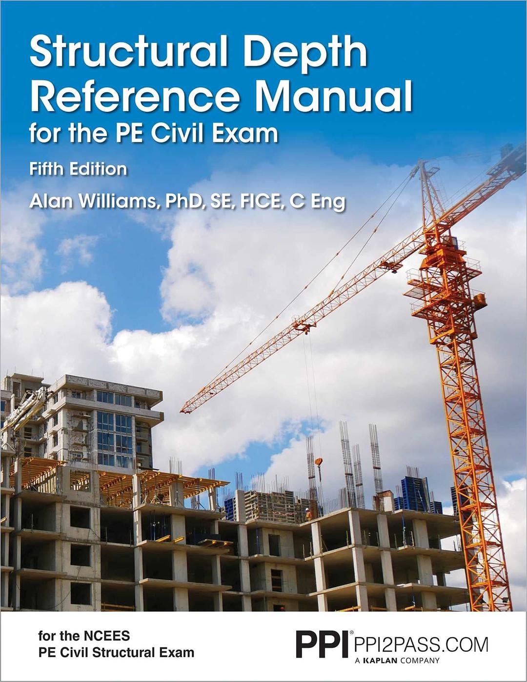 PPI Structural Depth Reference Manual for the PE Civil Exam, 5th Edition – A Complete Reference Manual for the PE Civil Structural Depth Exam