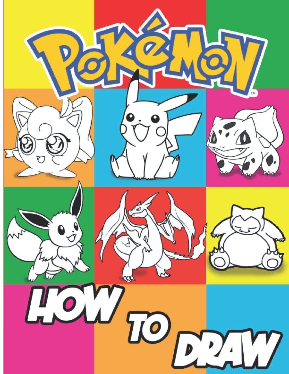 How to Draw Pokémon: (2022 edition) +100 page How to Draw Pokémon Deluxe Edition Draw and Color your Favorite Characters Pokémon for Teenagers and ... Characters, The Best Pokémon Drawing Book Paperback – 11 April 2022