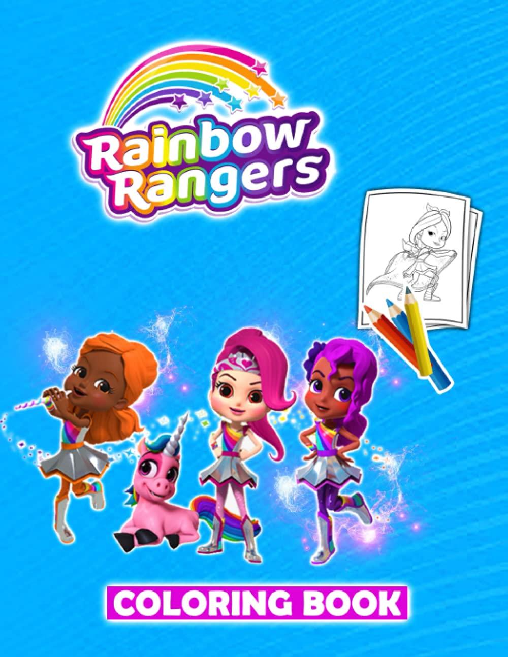 Rainbow Rangers Coloring Book: Rainbow Rangers Coloring Pages For Everyone To Color, Have Fun With Many Premium Quality Images