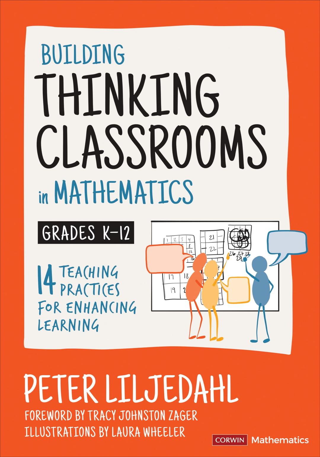 Building Thinking Classrooms in Mathematics, Grades K-12: 14 Teaching Practices for Enhancing Learning (Corwin Mathematics Series)