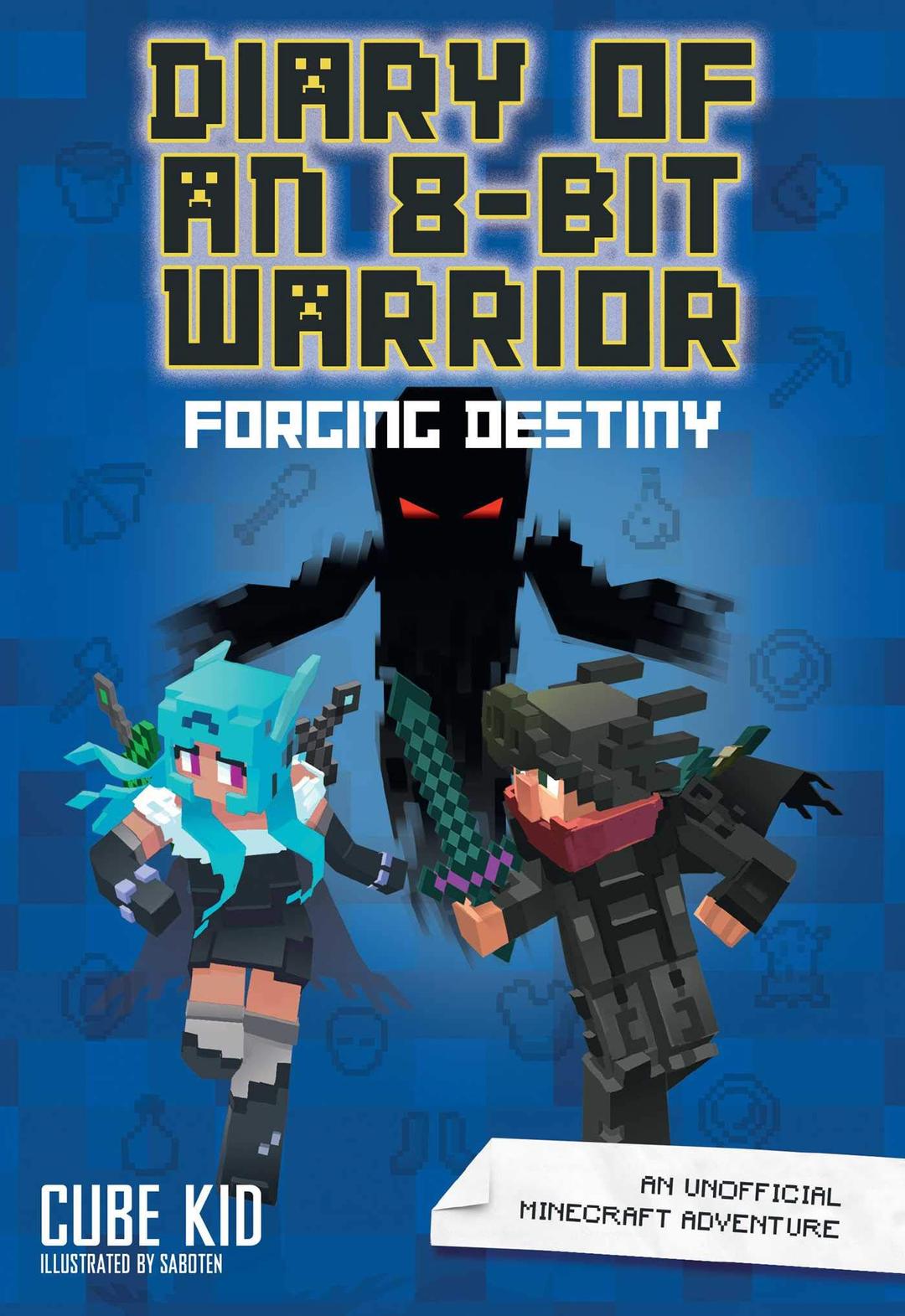 Diary of an 8-bit warrior: forging destiny: an unofficial minecraft adventure