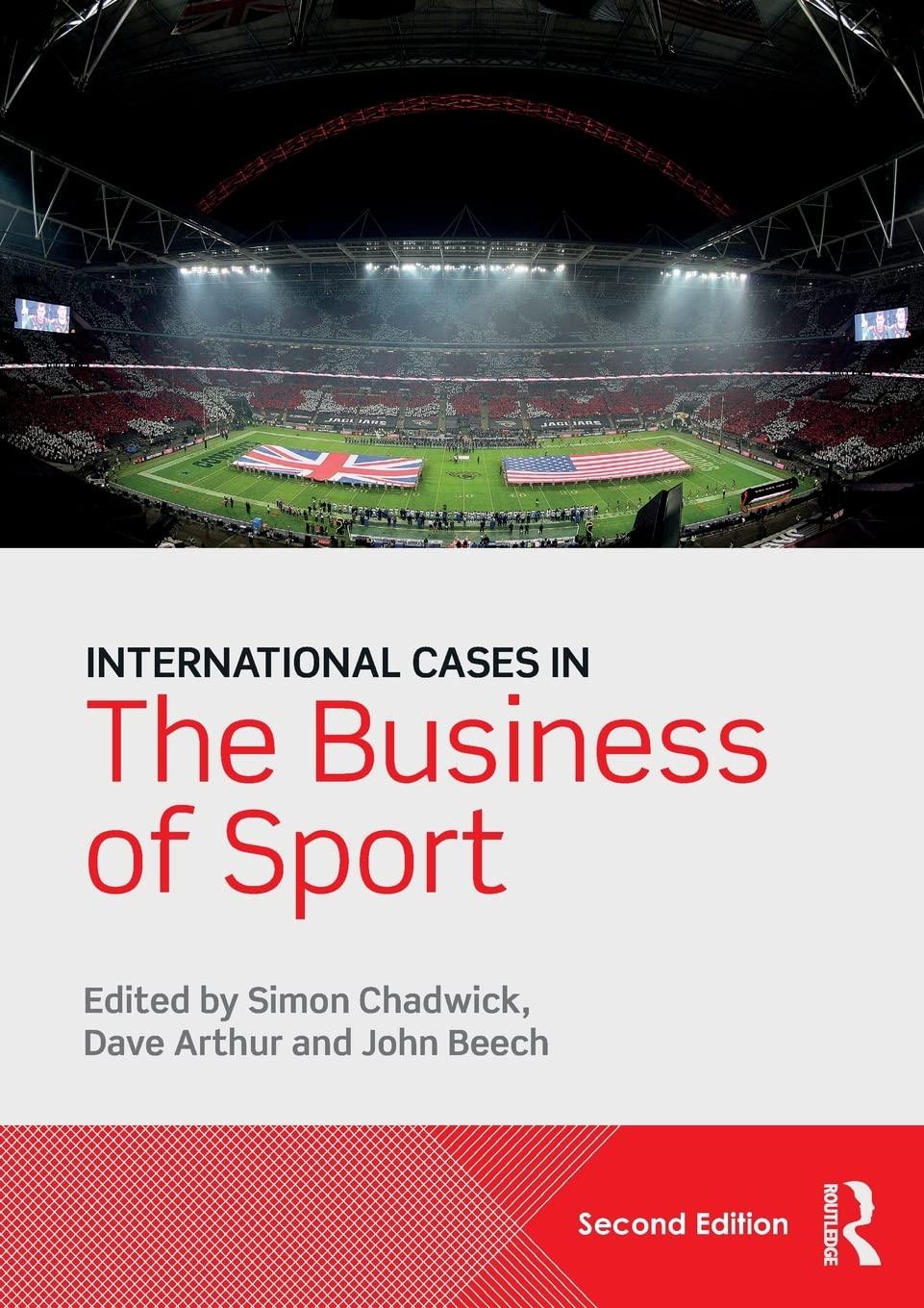 International Cases in the Business of Sport 2nd Edition