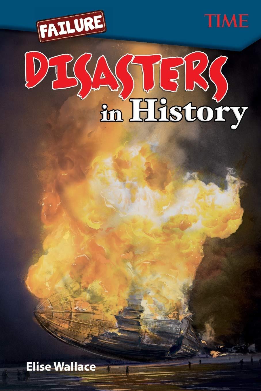 Failure: Disasters In History