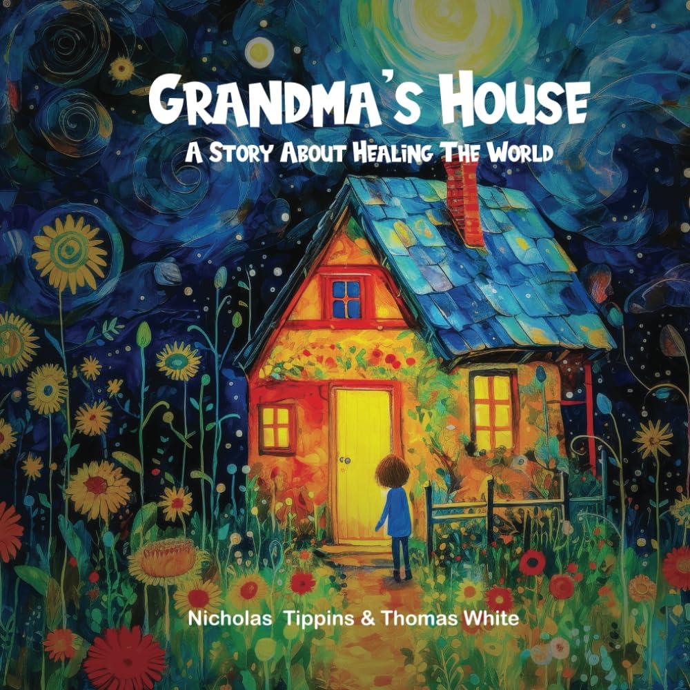 Grandma's House: A Story About Healing The World