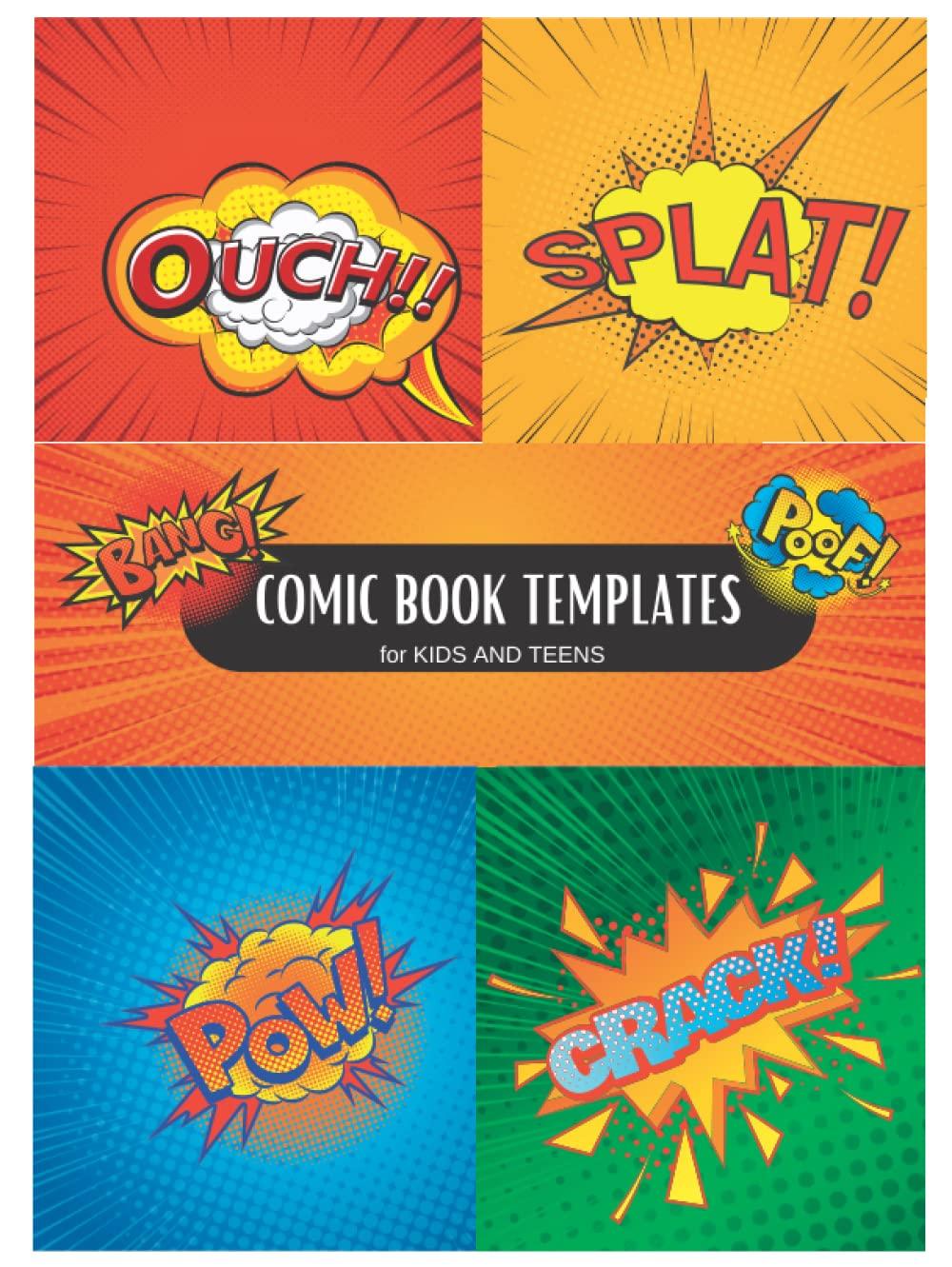 Comic Book Templates for Kids and Teens: 130 Pages for Sketching,Drawing and Storyboarding(8.25 x 11)