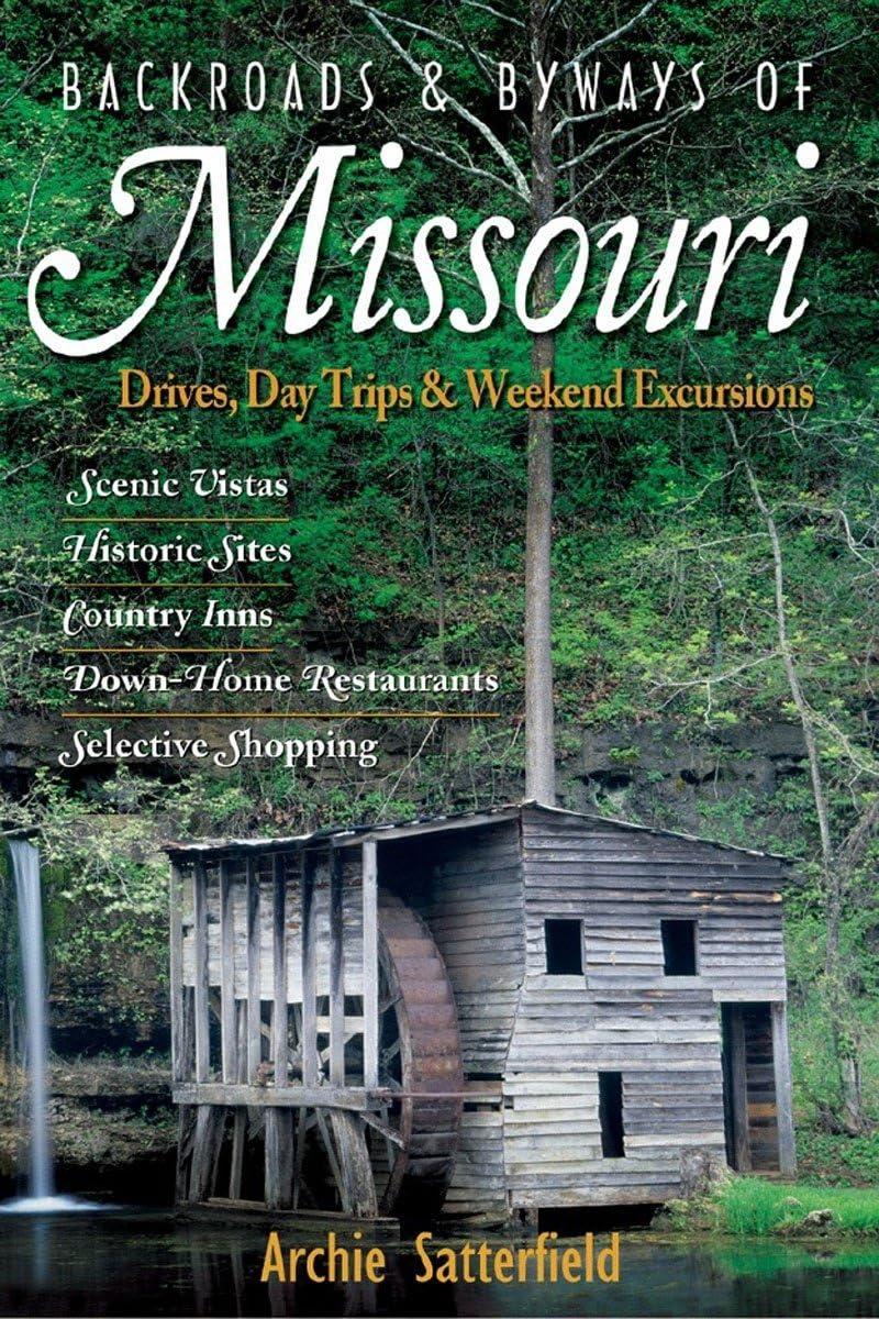 Backroads & Byways of Missouri: Drives, Day Trips & Weekend Excursions Paperback – Illustrated, April 21, 2008