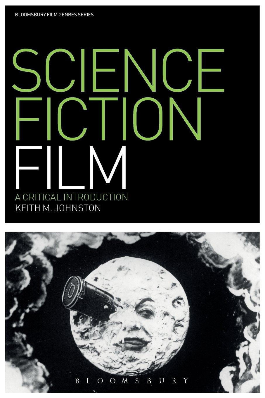 Science Fiction Film: A Critical Introduction (Film Genres) Paperback – 1 January 2011