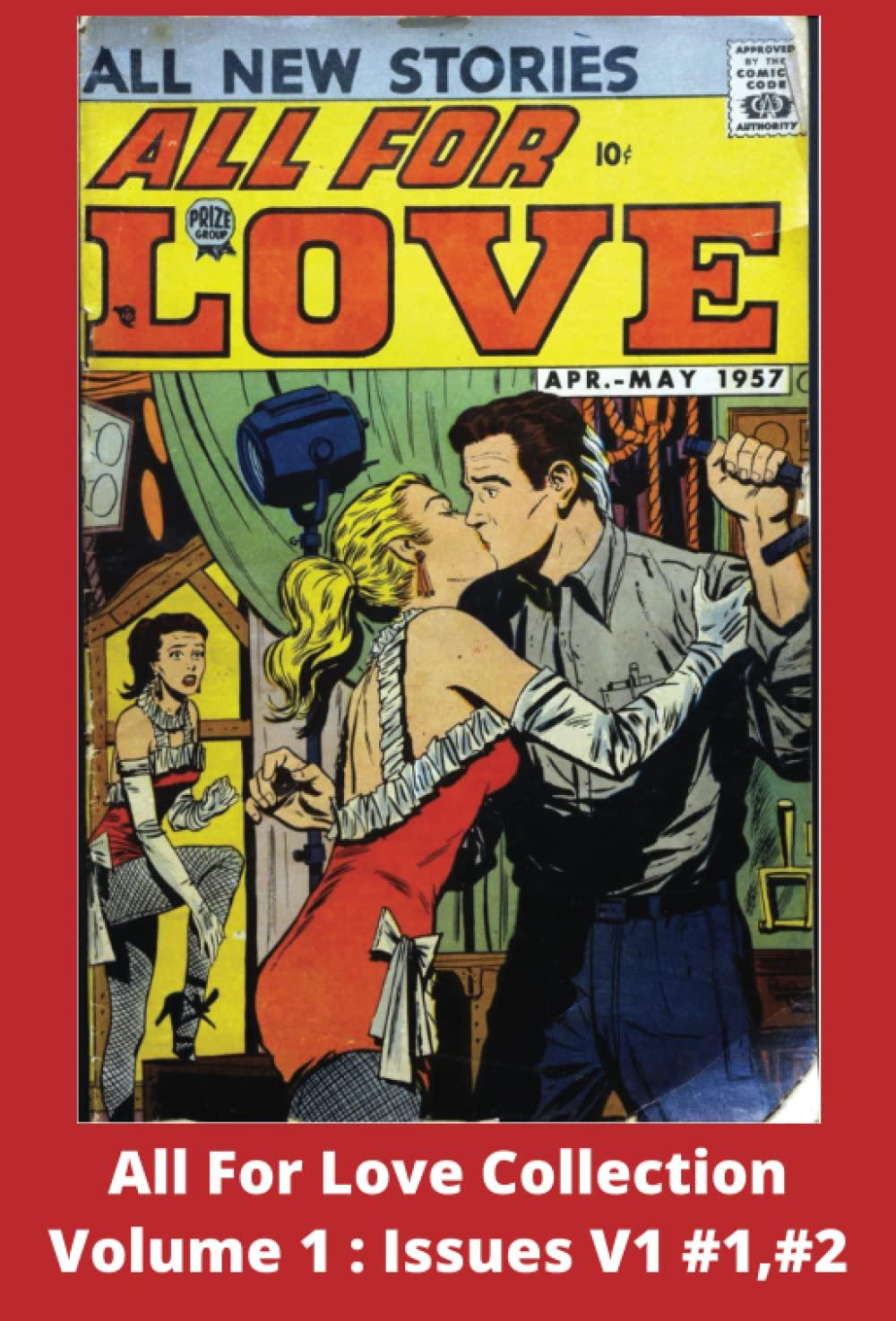 All For Love Collection Volume 1: Vintage Romance Comic | April - June 1957 | Issues V1 No1 & V1 No2