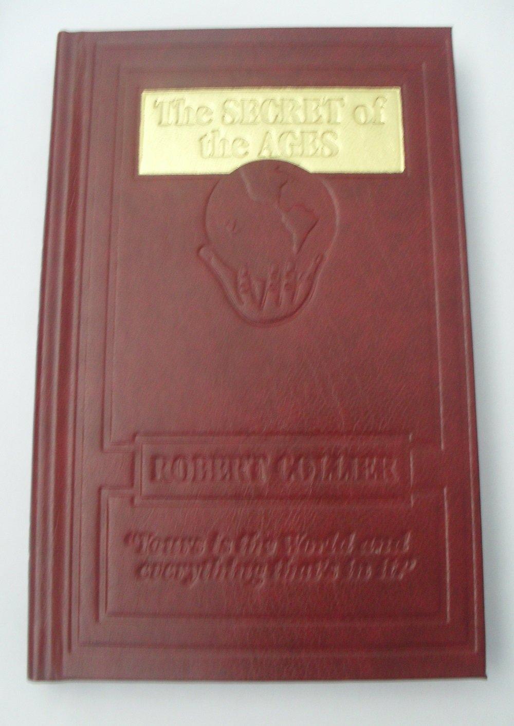 The Secret of the Ages - Robert Collier Volume Six ONLY - The Master Mind- What Do You Lack - The Sculptor And Clay- Why Grow Old ? Gold - The Fountain Of Youth - Red embossed Hardcover (The Secret of the Ages - Robert Collier Volume 6 ONLY - The Master Mind- What Do You Lack - The Sculptor And Clay- Why Grow Old ? Gold - The Fountain Of Youth – 2009) Hardcover – 2009