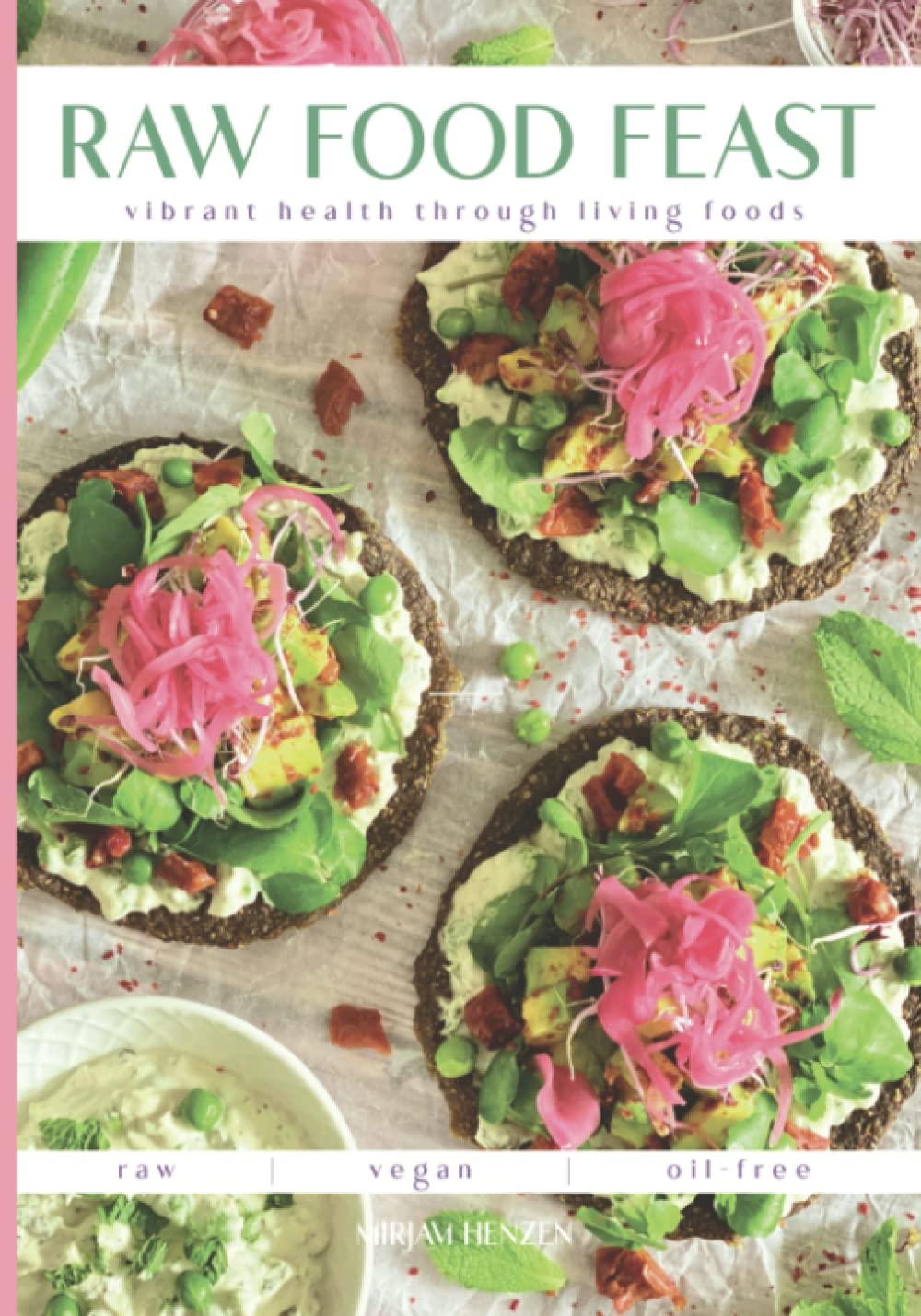 Raw Food Feast: Vibrant Health Through Living Foods