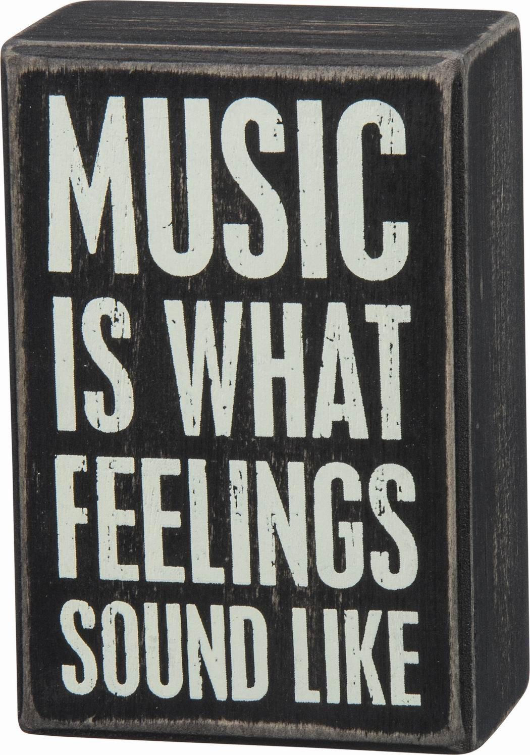 Primitives by KathyBox Sign - Music Is What Feelings Sound Like, Black, White, 3x4.5 inches