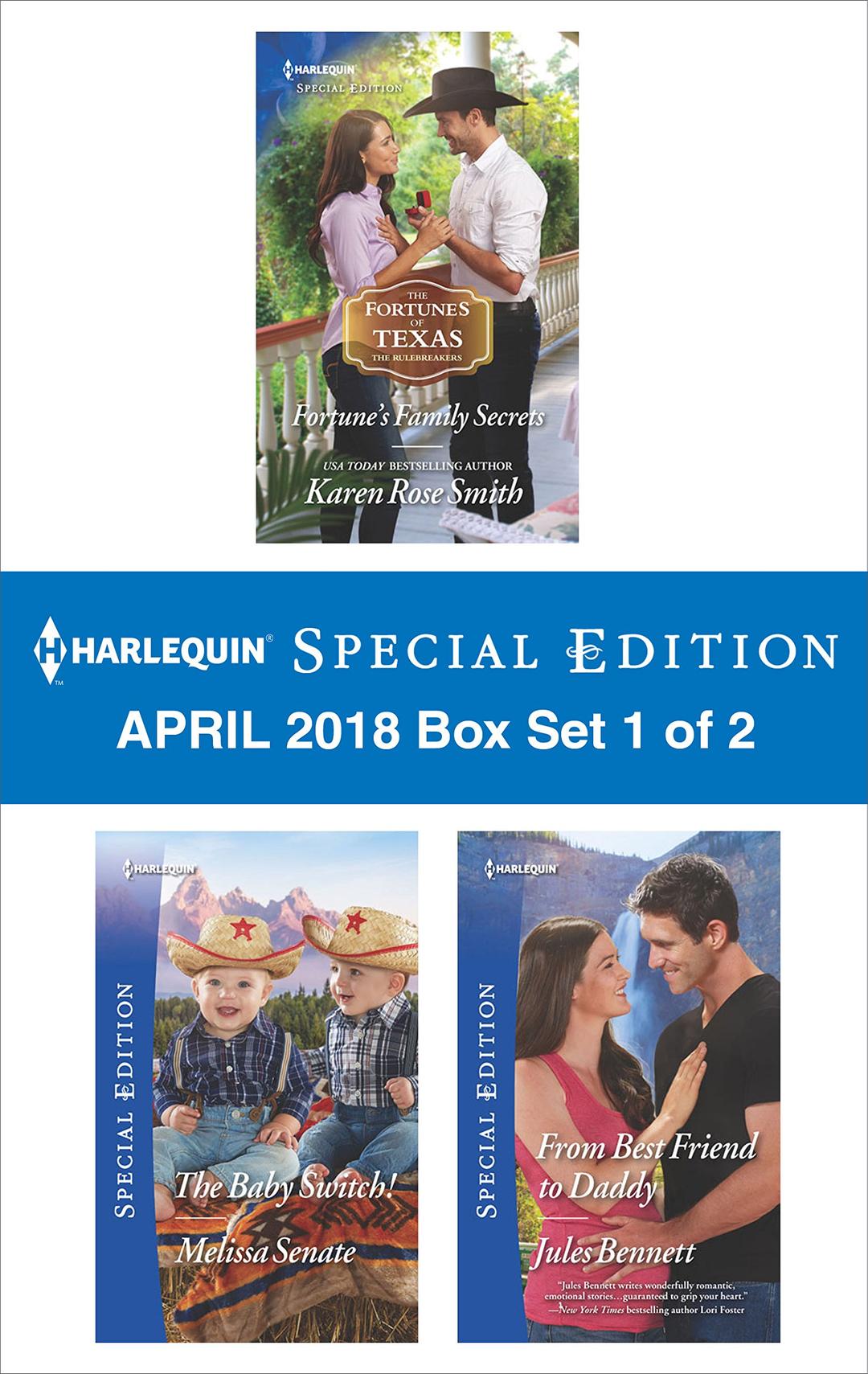 Harlequin Special Edition April 2018 Box Set - Book 1 of 2: Fortune's Family Secrets\The Baby Switch!\From Best Friend to Daddy (The Fortunes of Texas: The Rulebreakers)