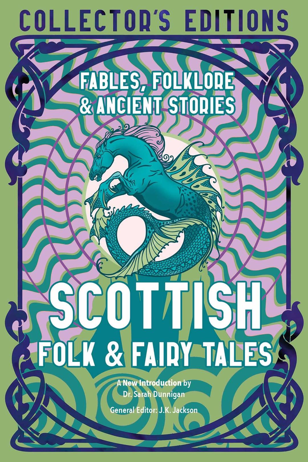 Scottish Folk & Fairy Tales: Fables, Folklore & Ancient Stories (Flame Tree Collector's Editions)